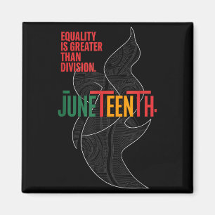 Gleichheit ist größer als Teilung juneteenth Mathe Magnet