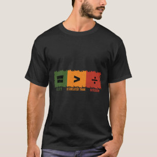 Gleichheit ist größer als Teilung Mathe Schwarze G T-Shirt