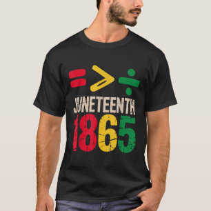 Gleichheit ist größer Juneteenth 1865 Freiheitstag T-Shirt