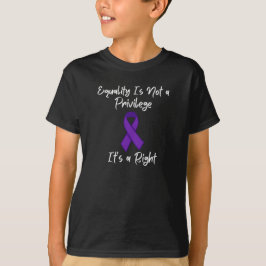 Gleichheit ist kein Privileg, sondern ein Recht, F T-Shirt