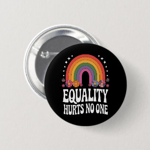 Gleichheit verletzt niemanden Regenbogen Gleiche R Button