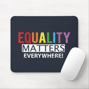 Gleichheit zählt überall Regenbogen Menschenrechte Mousepad