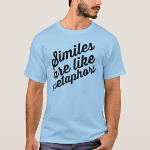 Gleichnisse sind wie Metapher-T - Shirt