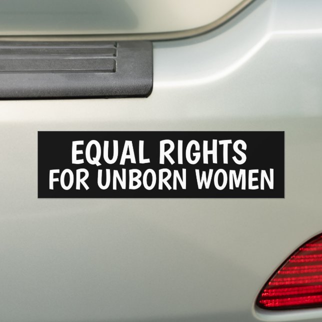GLEICHRECHTE UNBORENE FRAUEN PRO LEBENS-AUTOAUFKLE AUTOAUFKLEBER (Auf Auto)