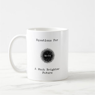 Gleichungen Für Eine Viel Hellere Zukunft Kaffeetasse