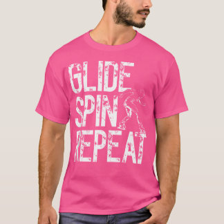 Gleiten Drehen Wiederholen Eisläufer Eiskunstlauf T-Shirt