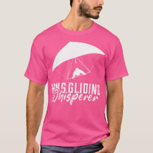 Gleitpilot Hängegleiter Flüsterer Segelflug Hängeg T-Shirt