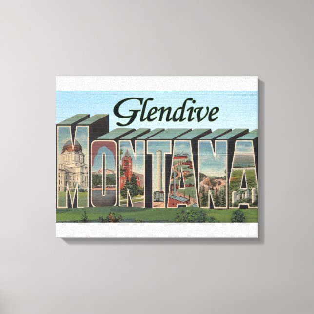 Glendive, Montana - Große Buchstabenszenen Leinwanddruck (Vorderseite)