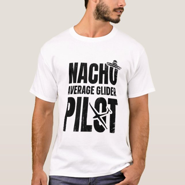 Glider Nacho| Gliding Soaring Pilot Geschenkideen T-Shirt (Vorderseite)