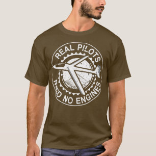 Glider Pilot Glider Life No Motors T-Shirt