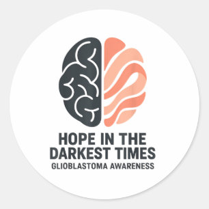 Glioblastoma Awareness Brain Hope Dunkelste Zeiten Runder Aufkleber
