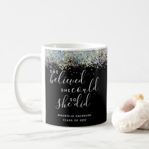 Glitter Sie glaubte, sie könnte Abschlussfeier Kaffeetasse