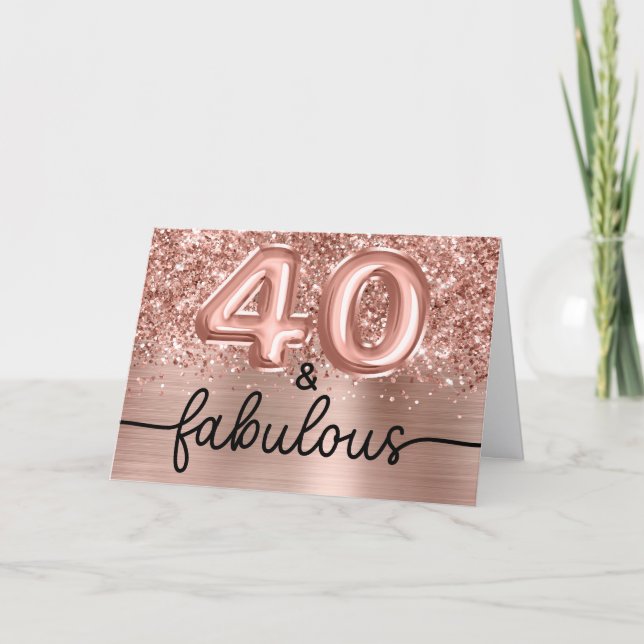 Glittery Rose Gold Glam 40 and Fabulous Karte (Vorderseite)