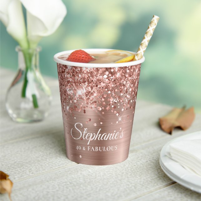 Glittery Rose Gold Glam 40 & Fabulous Pappbecher (In Situ)
