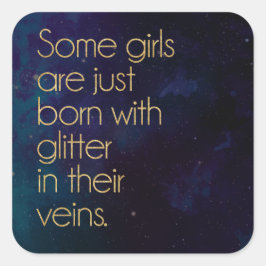 Glitzer Girl Quote Quadratischer Aufkleber