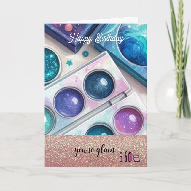 Glitzer und Glam Makeup Geburtstag Karte (Vorderseite)