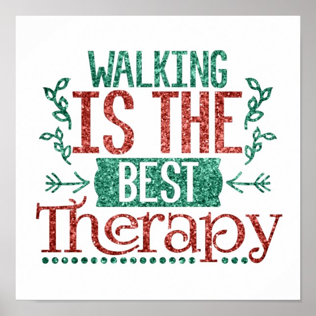 Glitzer Walking ist das beste Therapieangebot Poster (Vorne)