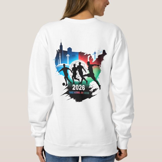 Global Soccer 2026 Three Nations. One Dream.  Sweatshirt (Rückseite)
