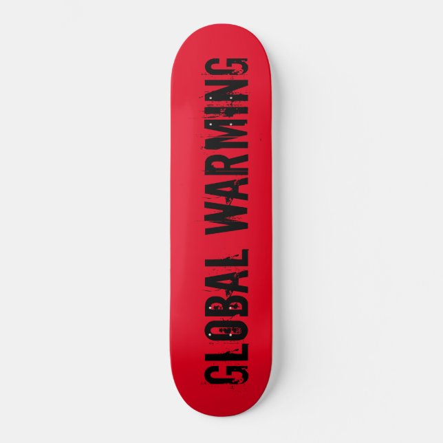 GLOBALE ERWÄRMUNG /N JMT SKATEBOARDS (Vorderseite)