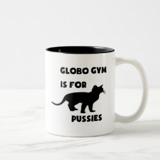 Globo Turnhalle ist für Pussies-Tasse Zweifarbige Tasse