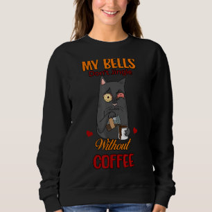 Glocken ohne Kaffee-Spaß nicht schwärmen Grafik Sweatshirt