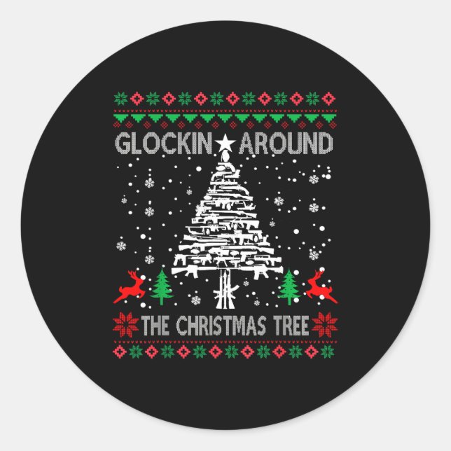Glockin' Around The Christmas Tree Gun Owner Ugly  Runder Aufkleber (Vorderseite)