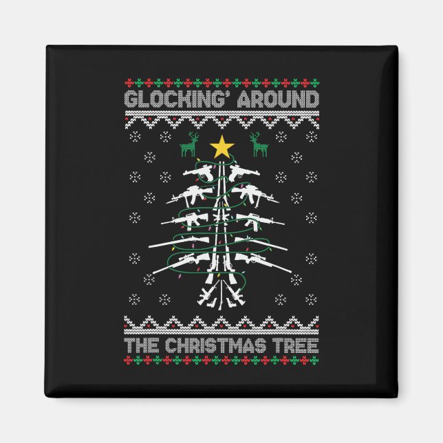 Glocking Around The Christmas Tree Ugly Christmas  Magnet (Vorne)