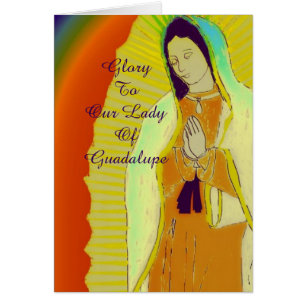 gloire à notre dame de guadalupe