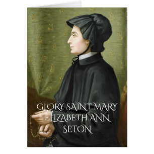 GLOIRE DE SAINT MARY ELIZABETH ANN SETON