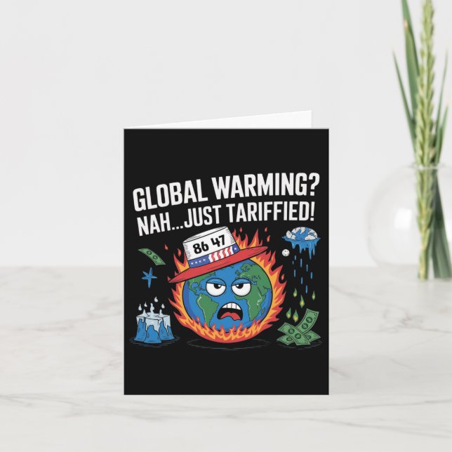 Glol Erwärmung Nah Just Tariffied Spaß 8647 Anti T Karte (Vorderseite)