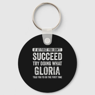 Gloria, wenn Sie zuerst nicht erfolgreich versuche Schlüsselanhänger