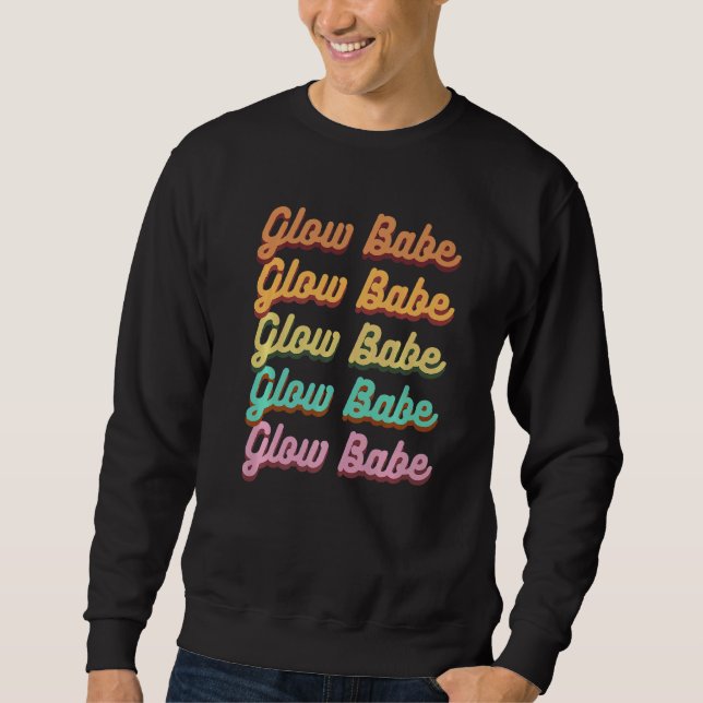 Glow Babe strahlend Hautausschlag Östhetiker Retro Sweatshirt (Vorderseite)