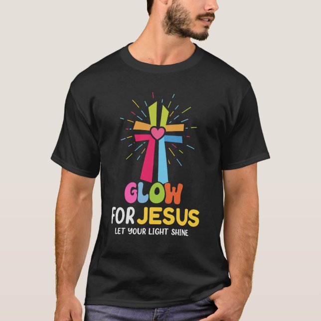 Glow für Jesus Ließ dein Licht Shine Faith Cross c T-Shirt (Vorderseite)