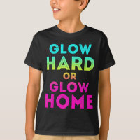 Glow Hard oder Glow Zuhause Funny Glow Partys