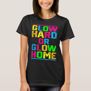 Glow Hard- oder Glow-Zuhause Outfit Retro-Farbteil T-Shirt