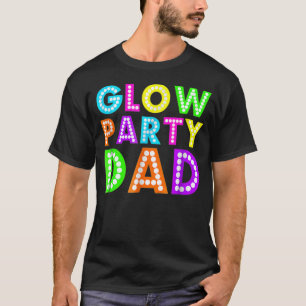 Glow Party Glow Party Vater Neon Party T-Shirt