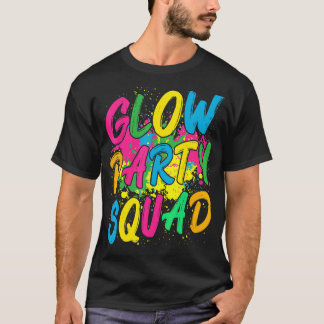 Glow Party Squad Let's Glow Crazy 80er Retro Costu T-Shirt