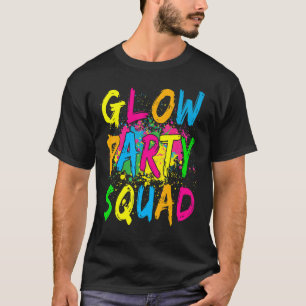 Glow Party Squad Let's Glow Crazy 80er Retro Costu T-Shirt