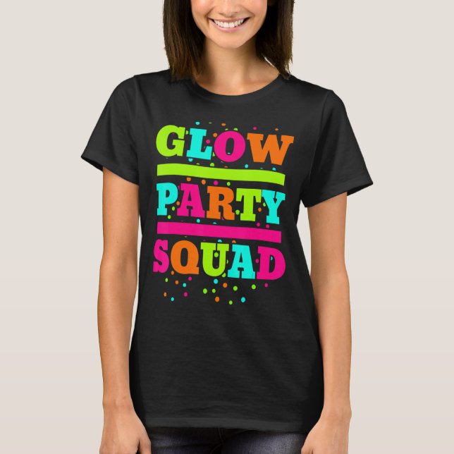 Glow Party Squad Neon Lights Party T-Shirt (Vorderseite)