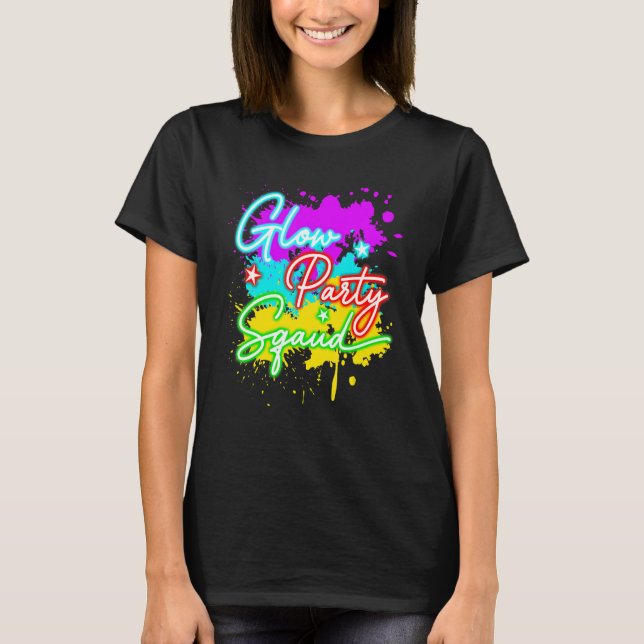 Glow Party Squad Paint Splatter Effect Let's Glow  T-Shirt (Vorderseite)