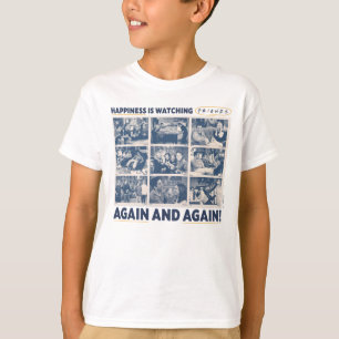 Glück bedeutet FRIENDS™ immer wieder anzusehen T-Shirt