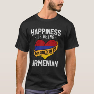 Glück bedeutet, mit einer armenischen Ehefrau verh T-Shirt