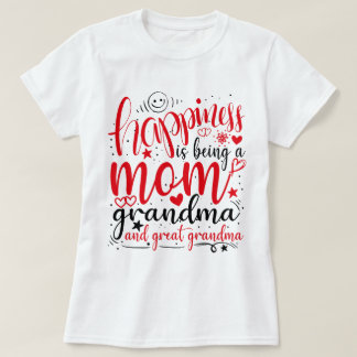 Glück bedeutet, Mutter, Oma und Ur-Oma zu sein T-Shirt