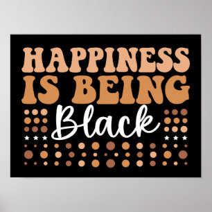 Glück bedeutet, schwarz und groovy zur schwarzen G Poster