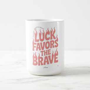 Glück begünstigt die Tapferen Langarm T-Shirt Kaffeetasse