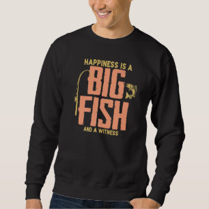 Glück beim Angeln ist ein großer Fisch und ein Win Sweatshirt