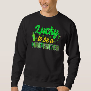 Glück beim Feuerwehrmann Irish St Patrick S Day L Sweatshirt