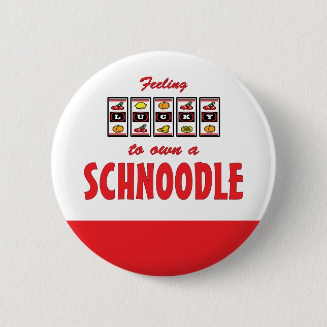 Glück beim Kauf eines Schnoodle Fun Design Button (Vorderseite)