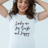 Glück, dass ich Single bin und glücklich inspirier