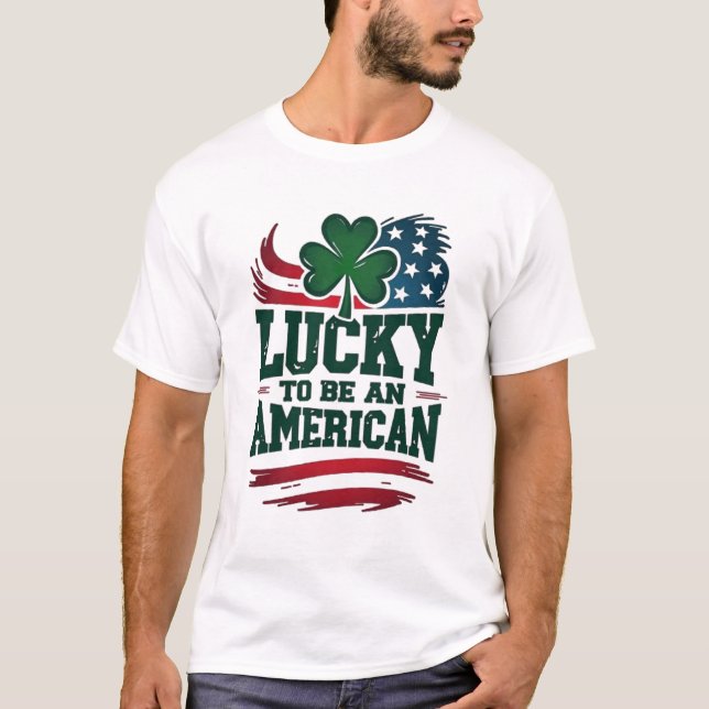 Glück, ein Amerikaner zu sein T-Shirt (Vorderseite)